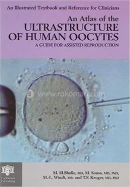An Atlas of the Ultrastructure of Human Oocytes