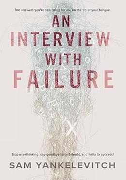 An Interview with Failure 
