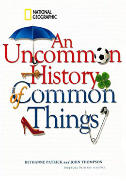 An Uncommon History of Common Things