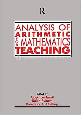 Analysis of Arithmetic for Mathematics Teaching