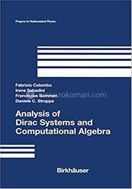 Analysis of Dirac Systems and Computational Algebra