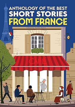 Anthology of the Best Short Stories from France