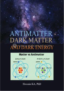 Antimatter Dark Matter And Dark Energy 