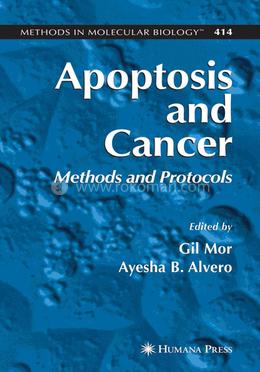 Apoptosis and Cancer: Methods and Protocols: 414 (Methods in Molecular Biology)