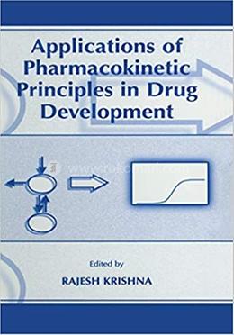 Applications of Pharmacokinetic Principles in Drug Development