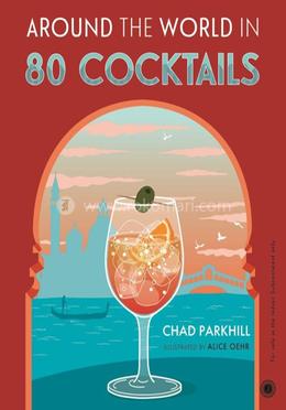 Around the World in 80 Cocktails