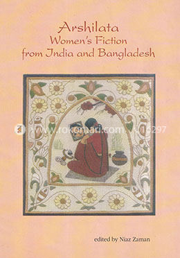 Arshilata : Women's Fiction from India and Bangladesh