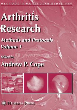 Arthritis Research: Volume 1: Methods and Protocols: 135 (Methods in Molecular Medicine)
