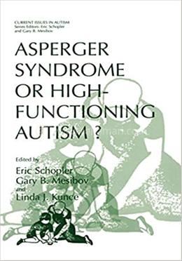 Asperger Syndrome or High-Functioning Autism?