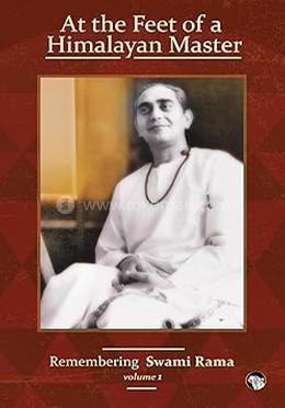 At The Feet Of A Himalayan Master – Volume 1