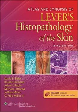 Atlas and Synopsis of Lever's Histopathology of the Skin