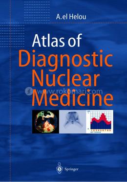 Atlas of Diagnostic Nuclear Medicine