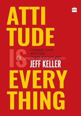Attitude Is Everything 