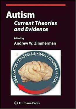 Autism: Current Theories and Evidence