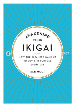 Awakening Your Ikigai