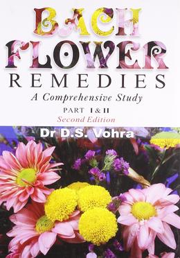 Bach Flower Remedies A Comprehensive Study  Part : 1 - 2