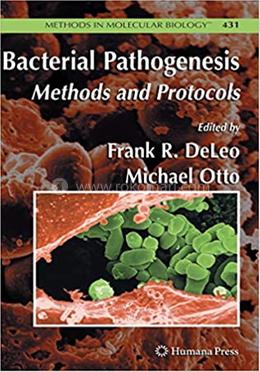 Bacterial Pathogenesis: Methods and Protocols