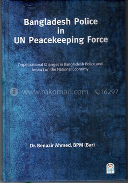 Bangladesh Police in UN Peacekeeping Force 