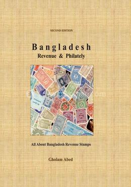 Bangladesh Revenue and Philately (2nd Edition)