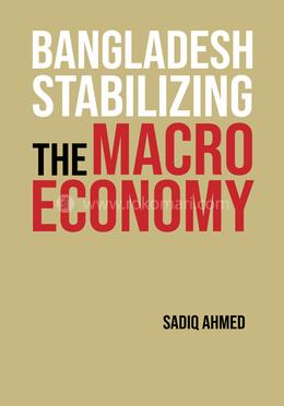 Bangladesh Stabilizing the Macro Economy