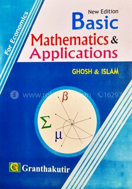 বেসিক ম্যাথমেটিক্স এন্ড অ্যাপ্লিকেশনস (অনার্স ১ম বর্ষ টেক্সট বই) (অর্থনীতি বিভাগ) image