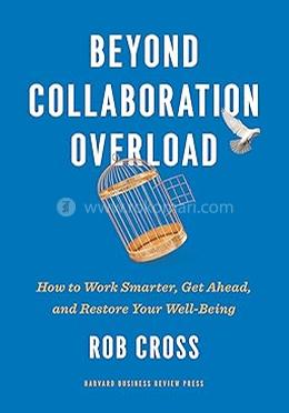 Beyond Collaboration Overload