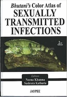 Bhutani'S Color Atlas Of Sexually Transmitted Infections