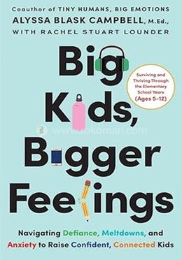 Big Kids, Bigger Feelings