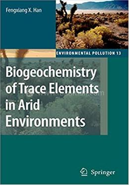 Biogeochemistry of Trace Elements in Arid Environments