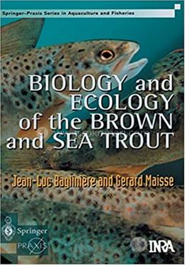Biology and Ecology of the Brown and Sea Trout