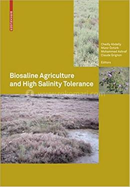 Biosaline Agriculture and High Salinity Tolerance