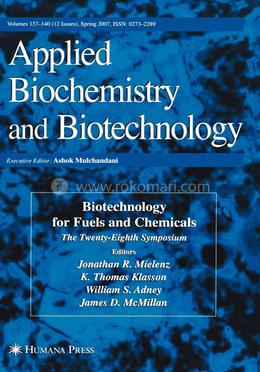 Biotechnology for Fuels and Chemicals: The Twenty-Eighth Symposium. (ABAB Symposium)