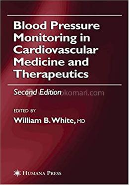 Blood Pressure Monitoring in Cardiovascular Medicine and Therapeutics