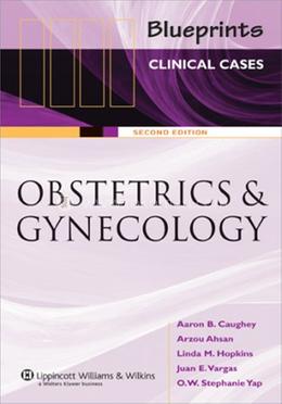 Blueprints Clinical Cases in Obstetrics and Gynecology: A Year in Review