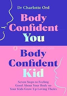 Body Confident You, Body Confident Kid