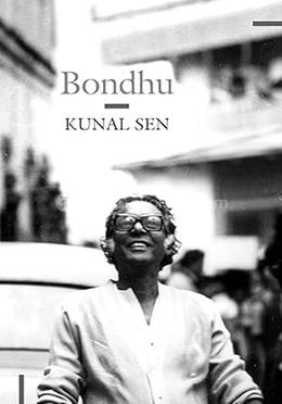 Bondhu - My Father, My Friend