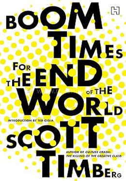 Boom Times for the End of the World