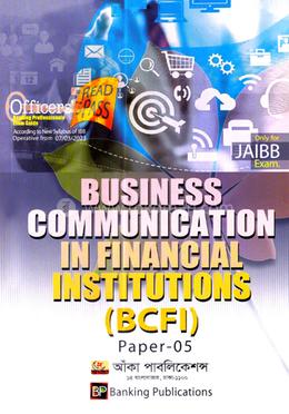 Business Communication In Financial Institutions (BCFI) - Paper-5 image