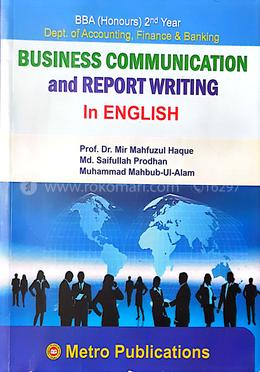 Business Communication and Report Writing(Department of Accounting ,Finance, Banking)