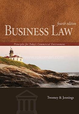 Business Law Principles for Today's Commercial Environment
