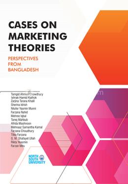 CASES ON MARKETING THEORIES PERSPECTIVES FROM BANGLADESH image