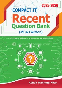 কম্প্যাক্ট আইটি রিসেন্ট প্রশ্ন ব্যাংক (MCQ Written): 2025-2026 image