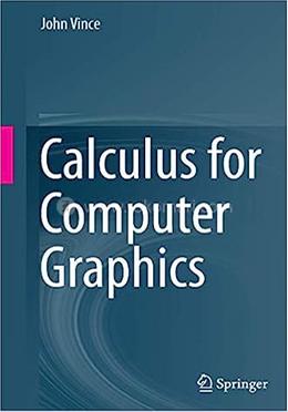 Calculus For Computer Graphics