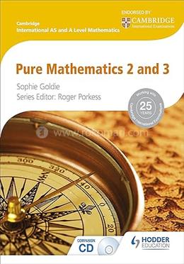Cambridge International AS and A Level Mathematics Pure Mathematics 2 and 3