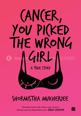 Cancer, You Picked The Wrong Girl