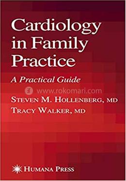 Cardiology in Family Practice - Current Clinical Practice