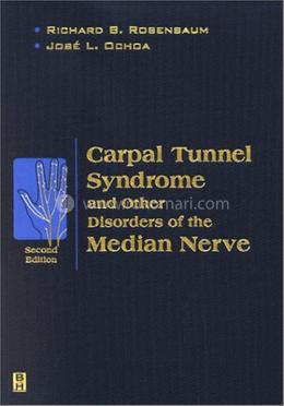 Carpal Tunnel Syndrome and Other Disorders of the Median Nerve