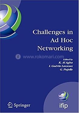 Challenges in Ad Hoc Networking - IFIP Advances in Information and Communication Technology : 197