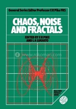 Chaos, Noise and Fractals