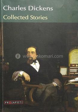 Charles Dickens-Collected Stories